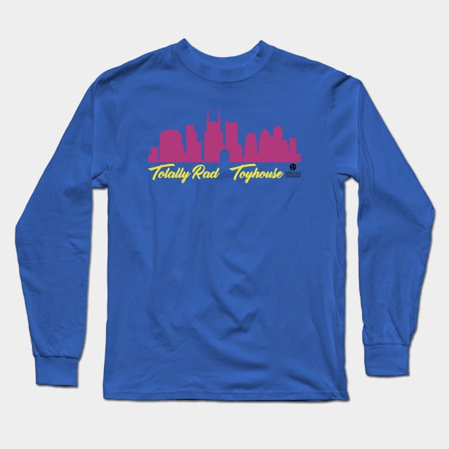 Totally Rad Toyhouse Skyline! Long Sleeve T-Shirt by Totally Rad Toyhouse